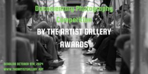 Documentary Photography Contest 2024 by The Artist Gallery Awards - Deartline