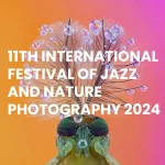 Naturajazz 2024: XI International Festival of Jazz and Nature Photography