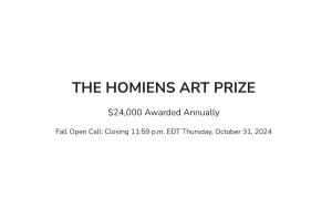 The Homiens Art Prize 2024- Fall Open Call