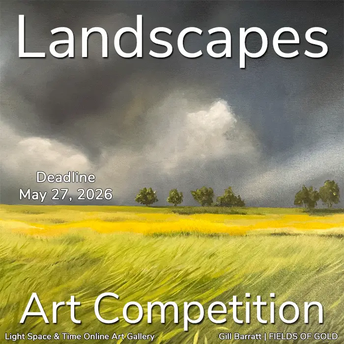 16th Landscapes Online Art Competition by Light Space & Time Online Art Gallery 2026