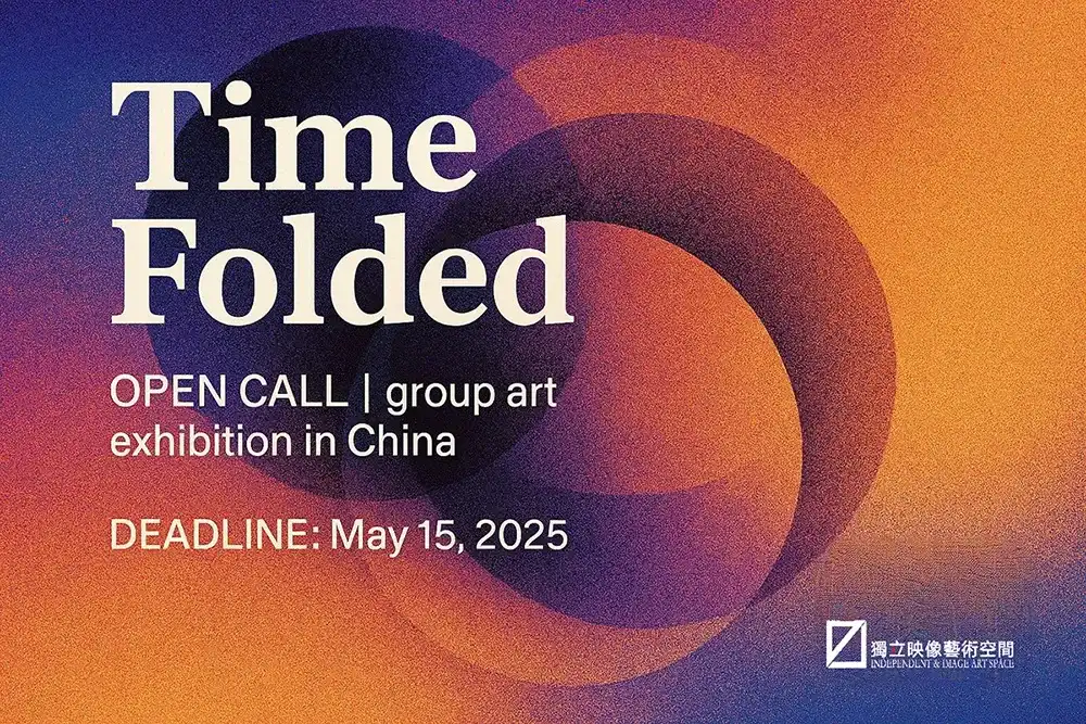 Open Call | Group exhibition in China - Time Folded