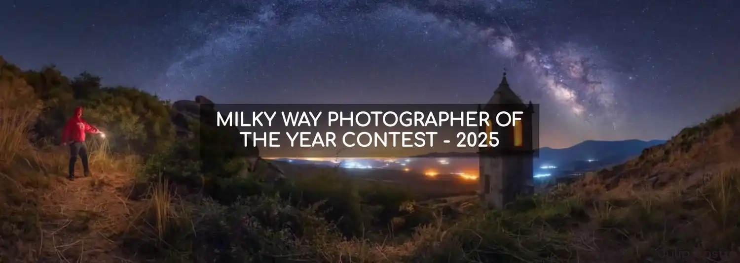 Contests 5 - Deartline Milky Way Photographer of the Year 2025