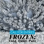 FROZEN: Cold, Quiet, Pure by PhotoPlace Gallery