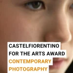 Castelfiorentino Photographic Award 2025 2 - Deartline Castelfiorentino Photographic Award 2025