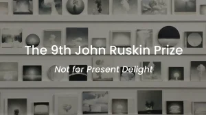 Deartline 1 - Deartline The 9th John Ruskin Prize 2027