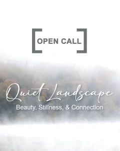 Quiet Landscape- Beauty, Stillness, and Connection by PhotoPlace Gallery