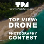 Top View: Drone Photography Contest by Top Photo Awards